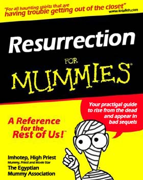 Resurrection for Mummies